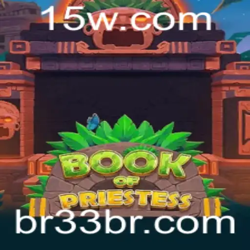 Descubra o Fascinante Mundo de BookOfPriestess: Uma Jornada de Aventura e Estratégia